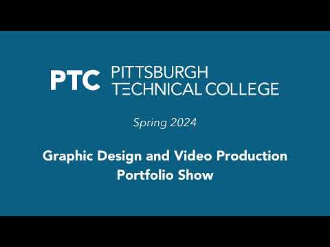 Pittsburgh Technical College Graphic Design and Video Production Portfolio Show Spring 2024