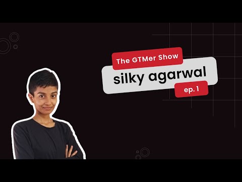 Silky Agarwal’s Guide to No-Nonsense Positioning for B2B Success | The GTMer Show | Ep. 1 [Video]