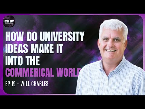 Will Charles | TechTransfer – taking University Intellectual Property to the Commercial world | Ep19 [Video]