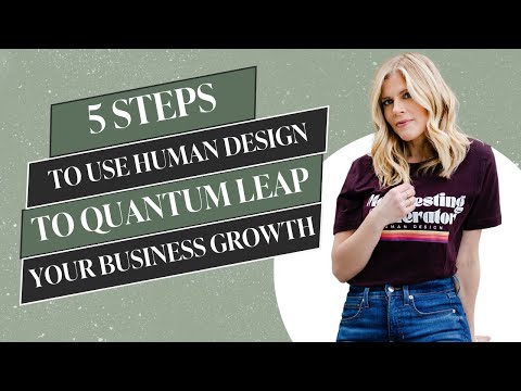 5 Steps to Using Human Design to Quantum Leap Your Business Growth – Episode 259 [Video]