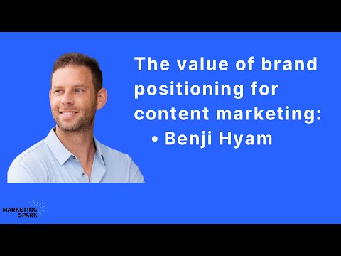 Content Marketing and the Value of Brand Positioning [Video]
