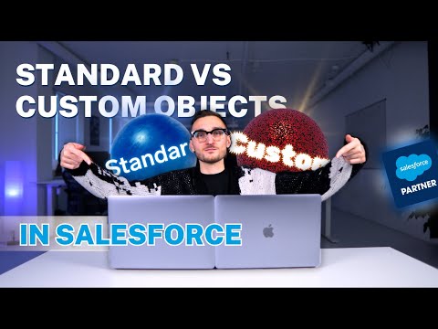 Salesforce Standard vs Custom Objects Explained [Video]
