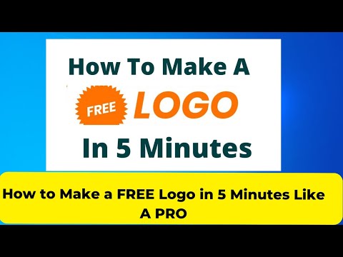 How to Make a FREE Logo in 5 Minutes Like A PRO [Video]