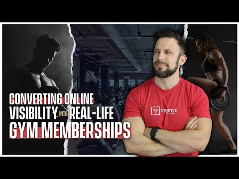 Building Your Gym Empire: Your Guide to Transforming Online Visibility into Real-Life Memberships [Video]