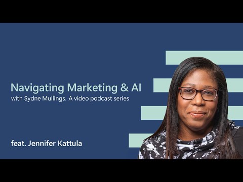Feat. Jennifer Kattula | Navigating Marketing & AI with Sydne Mullings [Video]