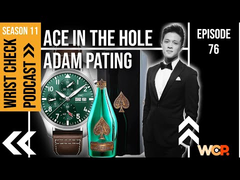 Ace In The Hole feat. Adam Pating | Episode 76 Wrist Check Pod [Video]