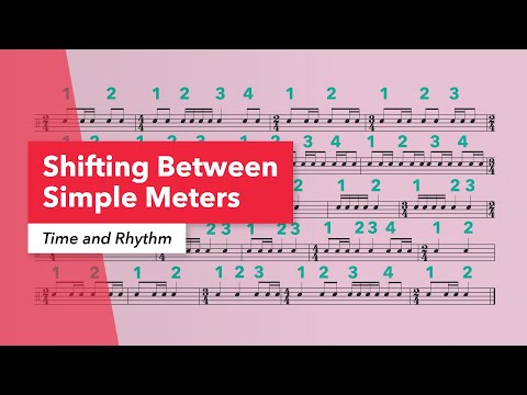 Time and Rhythm: Shifting Between Simple Meters | Time Signatures | Beat Placement | Counting Counts [Video]