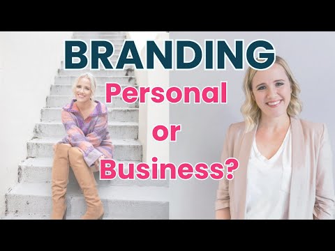 Personal Brand or Business Brand: Which is best? [Video]