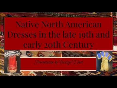 History of Fashion: Native North American Dresses in the Late 19th and Early 20th Century [Video]