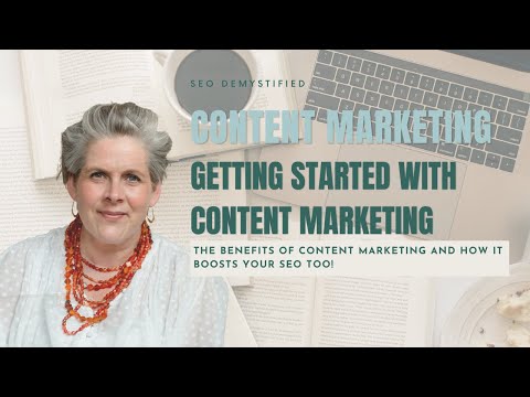 The Benefits of Content Marketing and How It Boosts Your SEO Too. [Video]