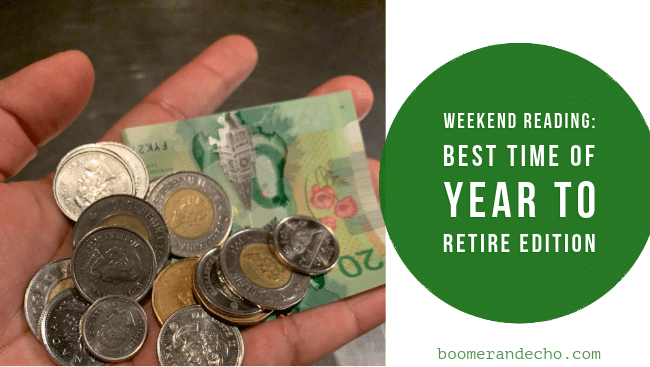 Weekend Reading: Best Time Of Year To Retire Edition [Video]