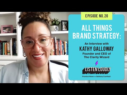 All Things Brand Strategy: An Interview with Kathy Galloway [Video]