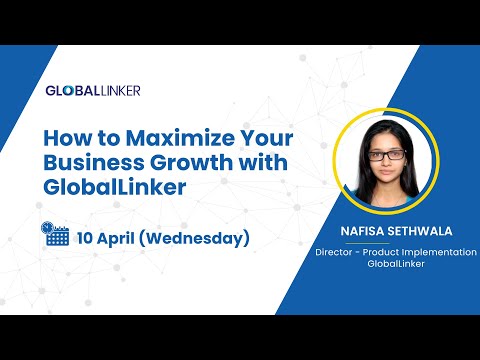 How to Maximize Your Business Growth with GlobalLinker – 10 April 2024 [Video]
