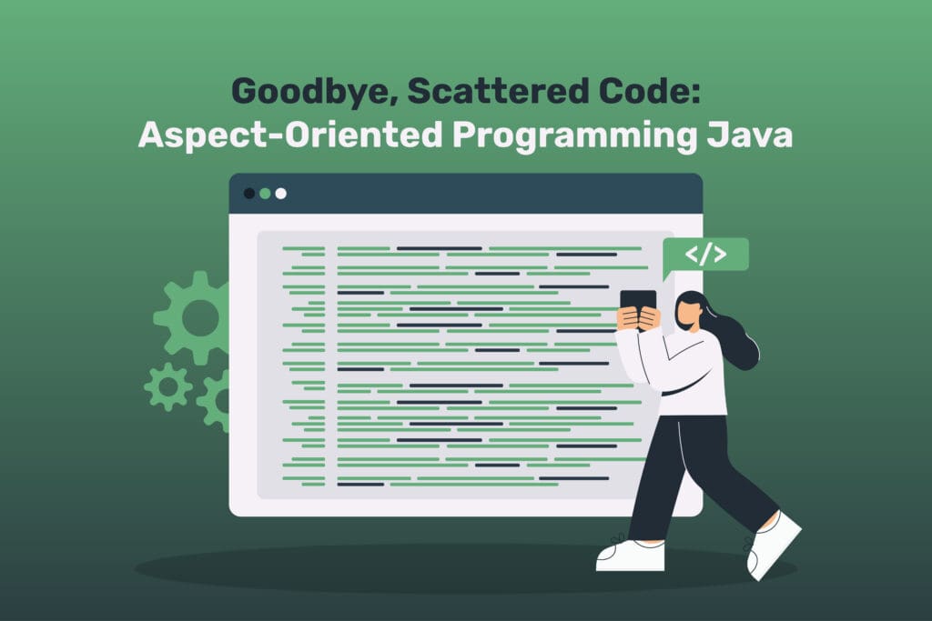 Goodbye, Scattered Code: Aspect-Oriented Programming Java [Video]