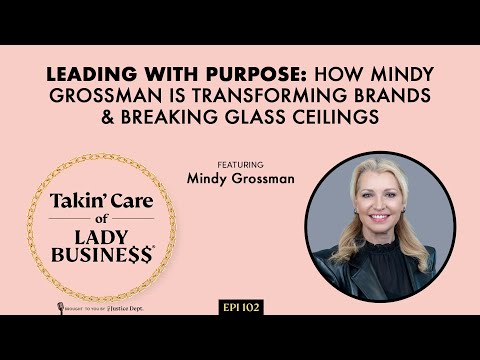 S2Ep102: Leading with Purpose: How Mindy Grossman is Transforming Brands & Breaking Glass Ceilings [Video]