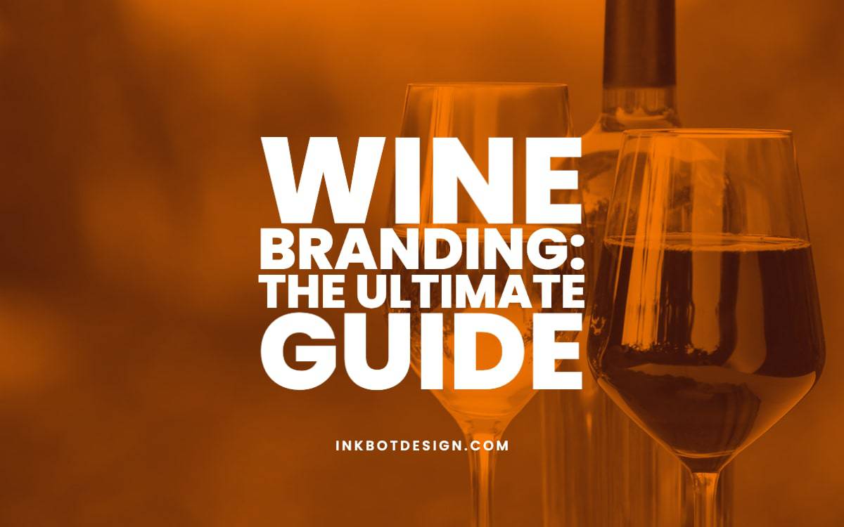 Wine Branding: The Ultimate Guide In 2024 [Video]