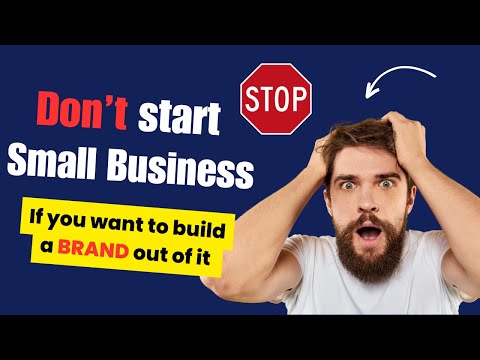 WHY Starting a SMALL BUSINESS Isn’t Enough: Building a BRAND for Long-TERM SUCCESS [Video]