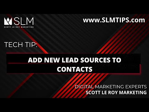 Tech Tip: Add New Lead Sources To Contacts [Video]
