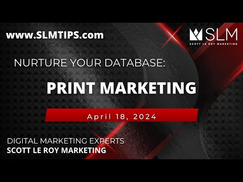 Nurture Your Database: Print Marketing 4/18 [Video]