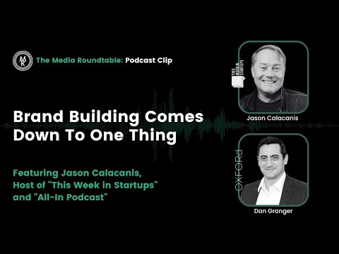 Brand Building Comes Down To One Thing – Jason Calacanis [Video]