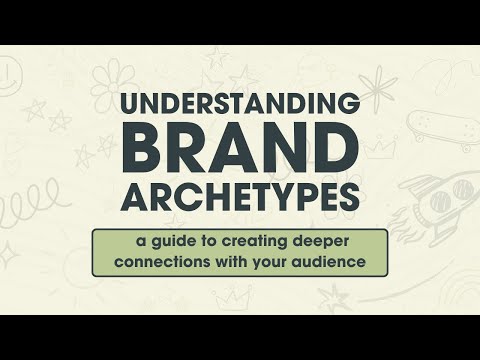 Discover Your Brand’s True Identity with Brand Archetypes [Video]