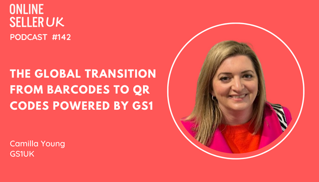 The global transition from barcodes to QR codes powered by GS1| Episode 142 #OnlineSellerUK Podcast with Camilla Young [Video]
