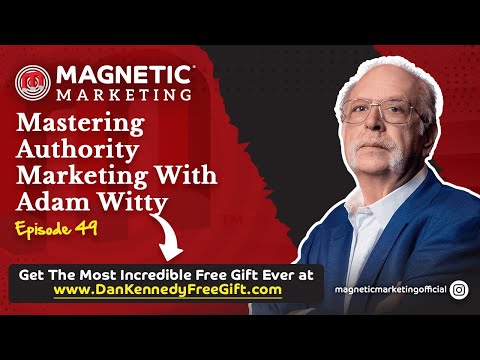 Episode 49 – Mastering Authority Marketing With Adam Witty [Video]