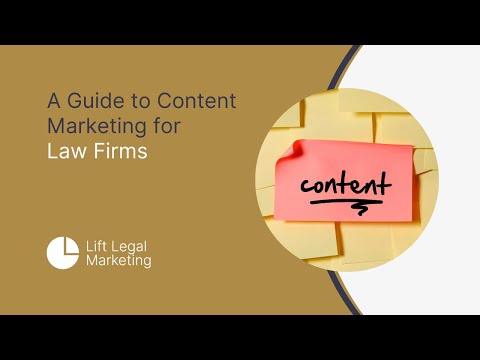 A Guide to Content Marketing for Law Firms [Video]