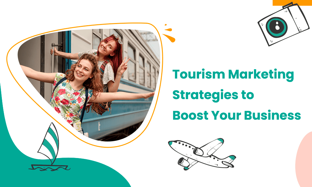 Tourism Marketing Strategies to Boost Your Business [Video]