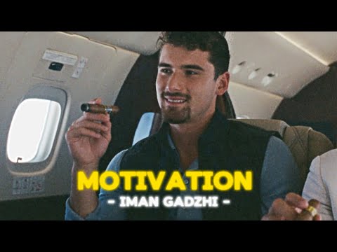 MOTIVATION – | IMAN GADZHI | [Video]