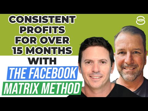 💰 Consistent Profits for Over 15 Months Using the Facebook Matrix Method [Video]