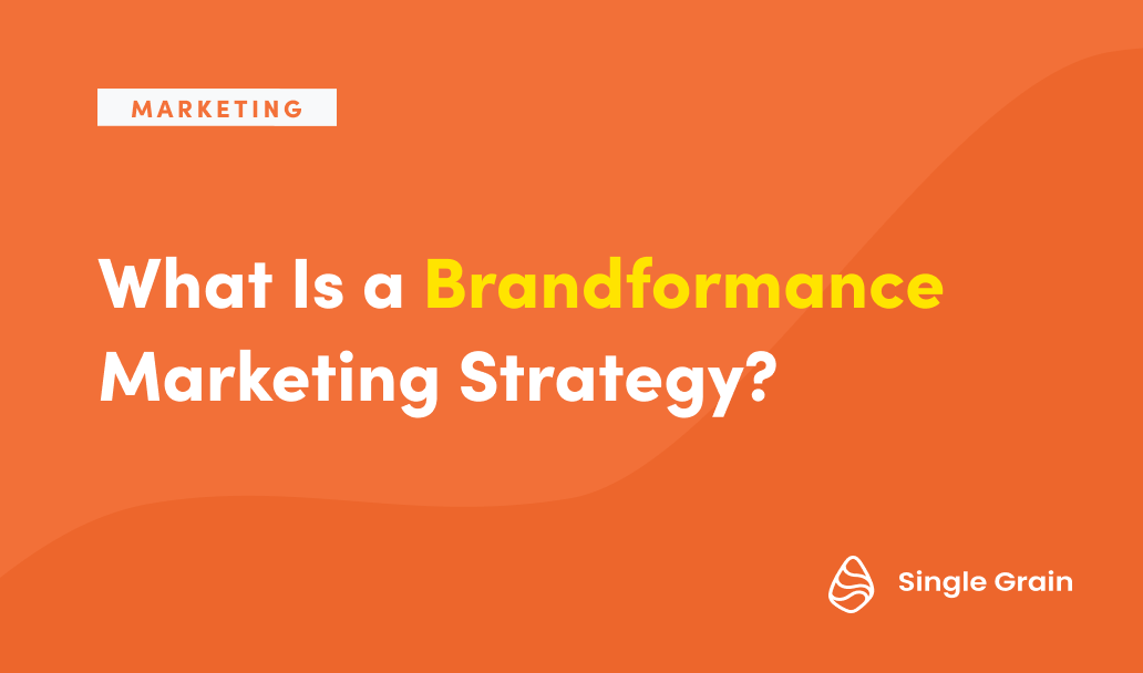 What Is a “Brandformance” Marketing Strategy? [Video]