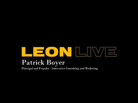 Leon Live – Patrick Boyer Innovative Consulting and Marketing April 2024 [Video]