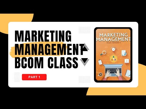 Introduction to Marketing Management class | B com | Part 1 | [Video]