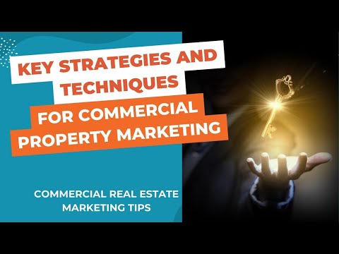 Commercial Property Marketing: Key Strategies and Techniques [Video]