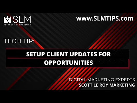 Tech Tip: Setup Client Updates For Opportunities [Video]