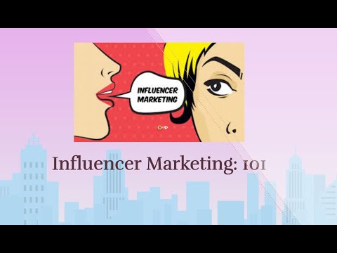 Influencer Marketing:101 [Video]