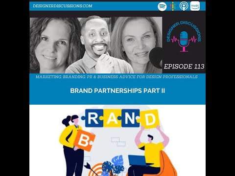 Designer Discussions | Episode 113 | Brand Partnerships Part 2 [Video]
