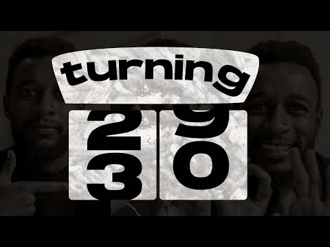 turning 30 [Video]