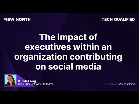 The impact of executives within an organization contributing on social media [Video]