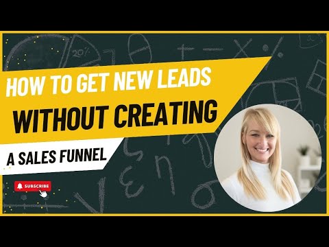 How to Get New Leads Without Creating a Sales Funnel [Video]