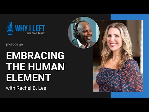 69: Embracing The Human Element - Rachel B. Lee [Video]