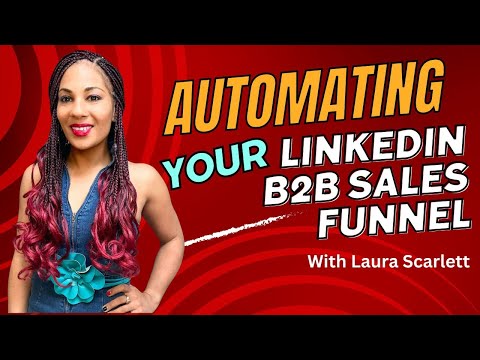 Automating Your Linkedin B2B Sales Funnel [Video]