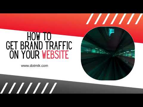 How to Get Brand Traffic on your website [Video]