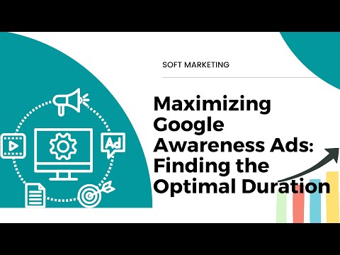 Maximizing Google Awareness Ads Finding the Optimal Duration [Video]