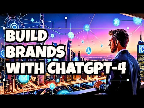 CHATGPT4 Secrets to Successful Brand Building [Video]