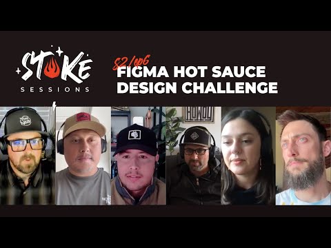 Stoke Sessions – FIGMA Hot Sauce Brand Design Challenge [Video]