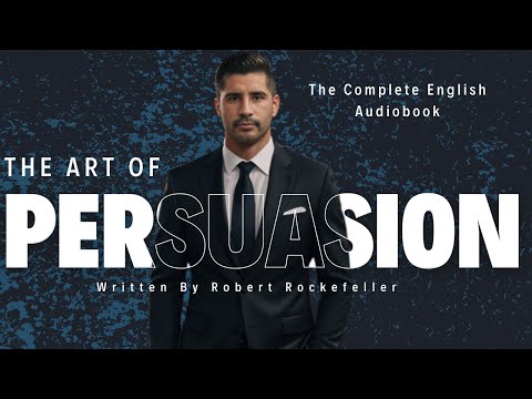 The Art of Persuasion: Transforming Influence Into Impact X Chapter Two X Audio Book [Video]