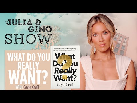 What Do You Really Want With Cayla Craft | The Julia and Gino Show [Video]