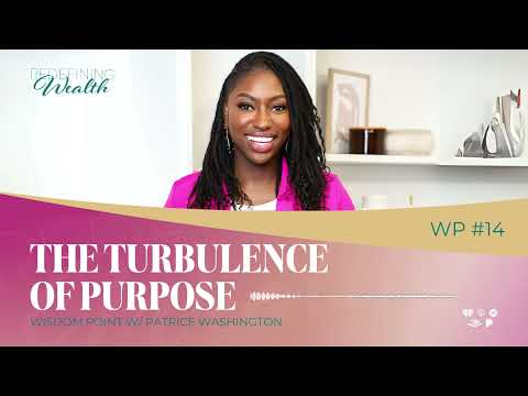 Wisdom Point #14 – The Turbulence of Purpose [Video]